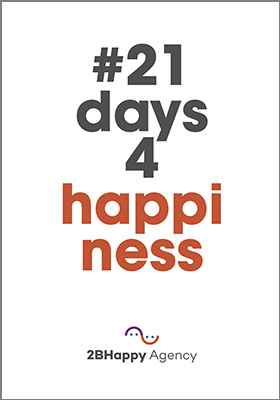 21 days 4 Happiness